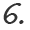 6